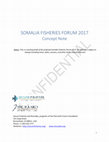 Research paper thumbnail of SOMALIA FISHERIES FORUM 2017