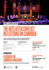 Research paper thumbnail of THE ARTS AFTER CONFLICT: REFLECTIONS ON CAMBODIA PANEL CONVERSATION WORLD PREMIERE