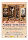 Research paper thumbnail of El Archivo Colonial. Márgenes y materialidades (IV edición Seminario de Escrituras Virreinales)