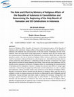 Research paper thumbnail of The Role and Effort by Ministry of Religious Affairs of the Republic of Indonesia in Consolidation and Determining the Beginning of the Holy Month of Ramadan and EID Celebrations in Indonesia