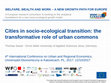 Research paper thumbnail of Cities in socio-ecological transition: the transformative role of urban commons