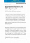 Research paper thumbnail of Toward Meaningful Connectivity: Using Multilevel Communication Research to Reframe Digital Inequality