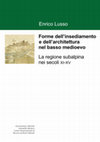 Research paper thumbnail of Forme dell'insediamento e dell'architettura nel basso medioevo. La regione subalpina nei secoli XI-XV