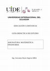 Research paper thumbnail of UNIVERSIDAD INTERNACIONAL DEL ECUADOR EDUCACIÓN A DISTANCIA GUÍA DIDÁCTICA DE ESTUDIO ASIGNATURA: MATEMÁTICA FINANCIERA