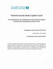 Research paper thumbnail of " Haciendo escuela desde la gestión social " Una sistematización de la experiencia de las Escuelas de Gestión Social del área metropolitana de Buenos Aires