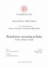 Research paper thumbnail of Piattaforme streaming in Italia. Nascita, sviluppo, strategie