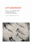 Research paper thumbnail of Book Review (in CA) of Attunement: Architectural Meaning After the Crisis of Modern Science" by Alberto Pérez-Gómez (MIT Press, 2016)