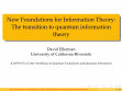 Research paper thumbnail of New Foundations for Information Theory: The transition to quantum information theory Talk