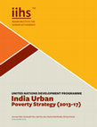 Research paper thumbnail of India Urban Poverty Strategy (2013-17)