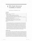 Research paper thumbnail of Why study movement variability in Autism? (Co-authored w. Torres)