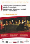 Research paper thumbnail of La diplomatie des lettres au XVIII siècle: France Italie / La diplomazia delle lettere nel secolo XVIII: Francia-Italia, Parigi, 7-9 dicembre 2017