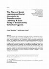 Research paper thumbnail of The Place of Social Learning and Social Movement in Transformative Learning: A Case Study of Sustainability Schools in Uganda