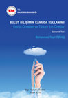 Research paper thumbnail of Cloud Computing in the Public Sector: World Examples and Policy Recommendations for Turkey (Turkish)