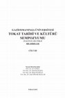 Research paper thumbnail of GAZİOSMANPAŞA ÜNİVERSİTESİ TOKAT TARİHİ VE KÜLTÜRÜ SEMPOZYUMU CİLT 3