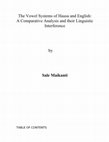 Research paper thumbnail of The Vowel Systems of Hausa and English: A Comparative Analysis and their Linguistic Interference by Sale Maikanti