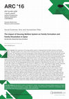 Research paper thumbnail of ARC '16 The Impact of Housing Welfare System on Family Formation and Family Dissolution in Qatar