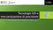 Research paper thumbnail of Tecnologie GIS e meccanizzazione di precisione