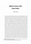 Research paper thumbnail of Eğitimin Anlamı Gitti, Ezberi Kaldı!1