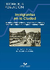 Research paper thumbnail of Inmigrantes en la ciudad dinámicas demográficas, mercados de trabajo y desarrollo urbano en la España contemporánea