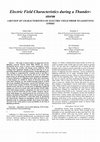 Research paper thumbnail of Electric Field Characteristics during a Thunder- storm A REVIEW OF CHARACTERISTICS OF ELECTRIC FIELD PRIOR TO LIGHTNING STRIKE