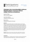 Research paper thumbnail of Challenges when researching digital audiences: Mapping audience research of software designs, interfaces and platforms