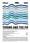 Research paper thumbnail of Torino and the Po. History and Design Studio 2013-14