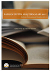 Research paper thumbnail of BALKAN EĞİTİM ARAŞTIRMALARI 2017 Balkan Educational Studies 2017