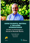 Research paper thumbnail of Entre Filosofia, História e Relações Internacionais. Escritos em homenagem a Estevão de Rezende Martins