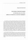 Research paper thumbnail of Expanding the Boundaries of the Black Atlantic: African Students as Soviet Moderns