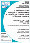 Research paper thumbnail of Séminaire ANR :  L'architecture des monastères de femmes et le contrôle de l'espace sacré à l'époque moderne, Université Savoie Mont-Blanc, Laboratoire LLSETI, 2 mars 2018