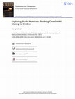 Research paper thumbnail of Exploring Studio Materials: Teaching Creative Art Making to Children