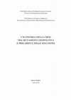 Research paper thumbnail of L'ECONOMIA DELLA CRISI: TRA MUTAMENTI GEOPOLITICI E PRECARIETÀ DELLE SOLUZIONI