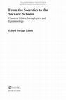 Research paper thumbnail of From the Socratics to the Socratic Schools Classical Ethics, Metaphysics and Epistemology. Paperback edition, January 2020.