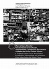 Research paper thumbnail of Foro Urbano Mundial Una invitación a la reflexión, mejoramiento y promoción de nuestras ciudades de cara al Futuro Urbano / 6 Th World Urban Forum An invitation to reflection, improvement and promotion of our cities facing the Urban Future