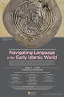 Research paper thumbnail of Navigating Language in the Early Islamic World (detailed program available here: http://marco.utk.edu/symposium/)