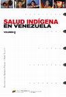 Research paper thumbnail of Salud Indígena en Venezuela. Volumen I.