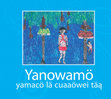 Research paper thumbnail of Yanowamö yamacö lä cuaaöwei täą