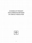 Research paper thumbnail of A SCHOOL OF THOUGHT ON ALTERNATIVE METHODS OF CONFLICT RESOLUTION