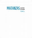 Research paper thumbnail of Matanzas en el Visor del Tiempo (1st ed.)