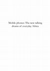 Research paper thumbnail of BOOK EDITION: Mirjam de Bruijn, Inge Brinkman and Francis Nyamnjoh (eds), Mobile Phones: The New Talking Drums of Everyday Africa (Bamenda, Leiden: Langaa RPCIG, African Studies Centre, 2009) 173 pp. (9789956558537)