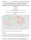 Research paper thumbnail of Quality of Management Education in India and Reengineering Process from Traditional to Modern: An Overview