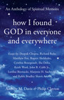 Research paper thumbnail of How I found GOD In Everyone and Everywhere: An Anthology of Spiritual Memoirs