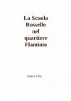 Research paper thumbnail of La Scuola Rossello nel quartiere Flaminio - Andrea Villa