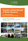 Research paper thumbnail of CONFERENCE, ‘s-Hertogenbosch, Netherlands 14-18 May 2018: Towards a Global Network of Water Museums. A Common Heritage for a more Sustainable Future