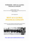 Research paper thumbnail of WORKSHOP – RIOT AS A GLOBAL POLITICAL CONCEPT