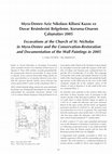 Research paper thumbnail of Myra-Demre Aziz Nikolaos Kilisesi Kazısı ve Duvar Resimlerini Belgeleme, Koruma-Onarım Çalışmaları 2005/ Excavations at the Church of St. Nicholas in Myra-Demre and the Conservation-Restoration and Documentation of the Wall Paintings in 2005, S. Y. Ötüken- E. Armağan