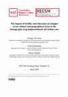 Research paper thumbnail of The impact of fertility and education on changes across cohorts and geographical areas in the demography of grandparenthood: the Italian case