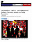 Research paper thumbnail of In Defense of Refusal: Teacher Rebellion Rejects Corporate Assault on Public Education