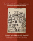 Research paper thumbnail of Georgian Manuscripts Copied Abroad in Libraries and Museums of Georgia. 
Georgian-English Illustrated Catalogue, compiled by V. Kekelia, N. Mirotadze, Th. Otkhmezuri, D. Chitunashvili, ed. Th. Otkhmezuri.