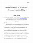 Research paper thumbnail of Pedal to the Metal…or the Bon Iver: Music and Mountain Biking